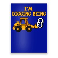 8th Birthday I'm Digging Being Eight Poster