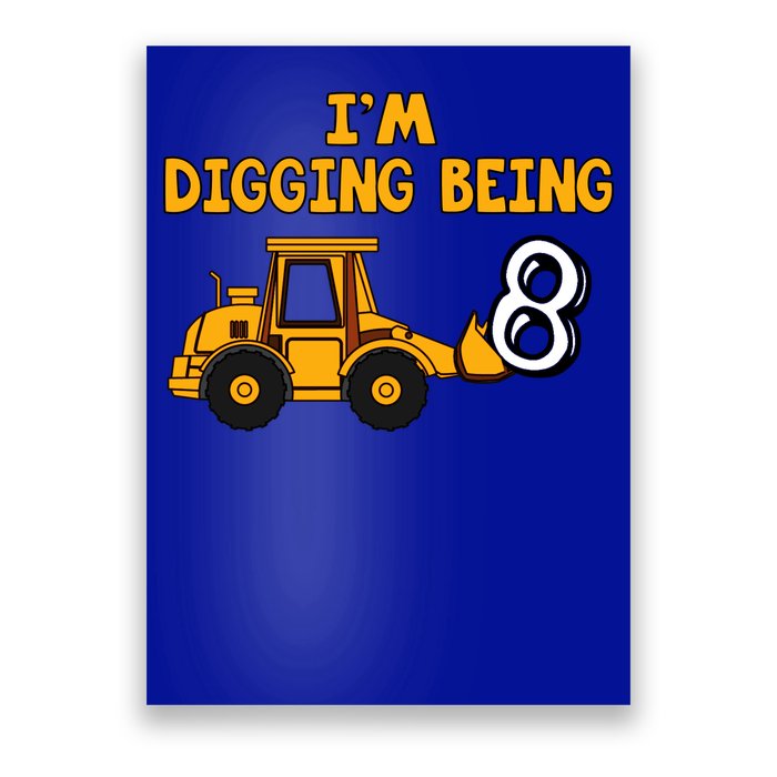 8th Birthday I'm Digging Being Eight Poster