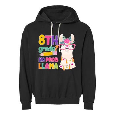 8th Grade? No Prob Llama Garment-Dyed Fleece Hoodie