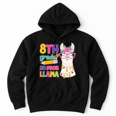 8th Grade? No Prob Llama Hoodie
