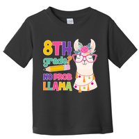 8th Grade? No Prob Llama Toddler T-Shirt