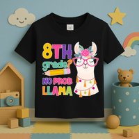 8th Grade? No Prob Llama Toddler T-Shirt