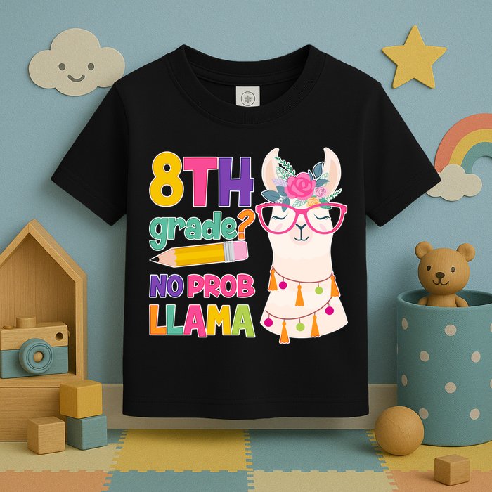 8th Grade? No Prob Llama Toddler T-Shirt