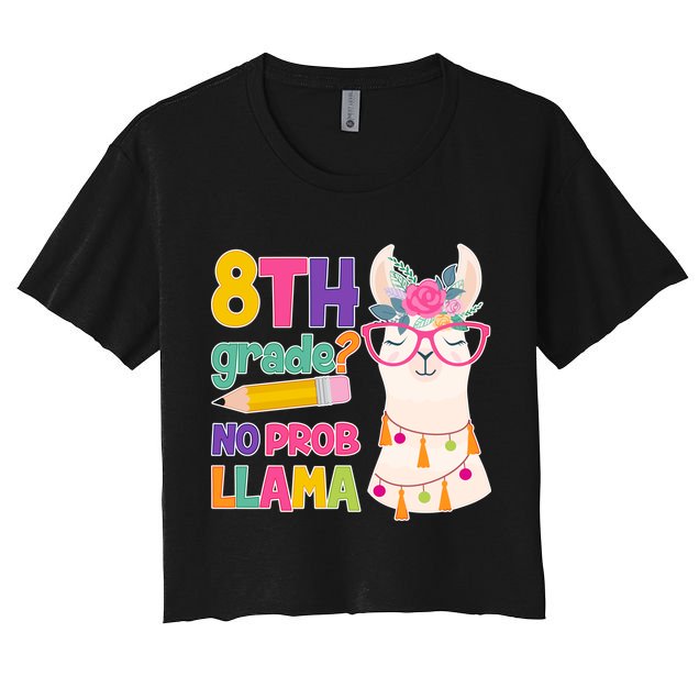 8th Grade? No Prob Llama Crop Top
