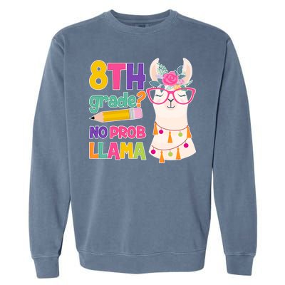 8th Grade? No Prob Llama Garment-Dyed Sweatshirt