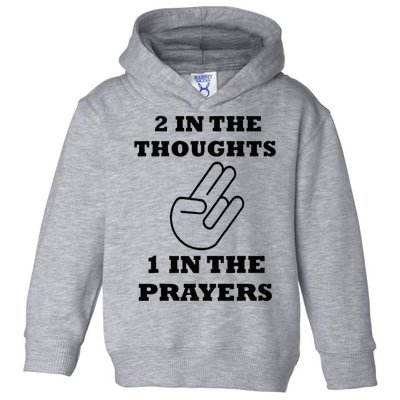 2 In The Thoughts 1 In The Prayers Funny Shocker Meme Toddler Hoodie