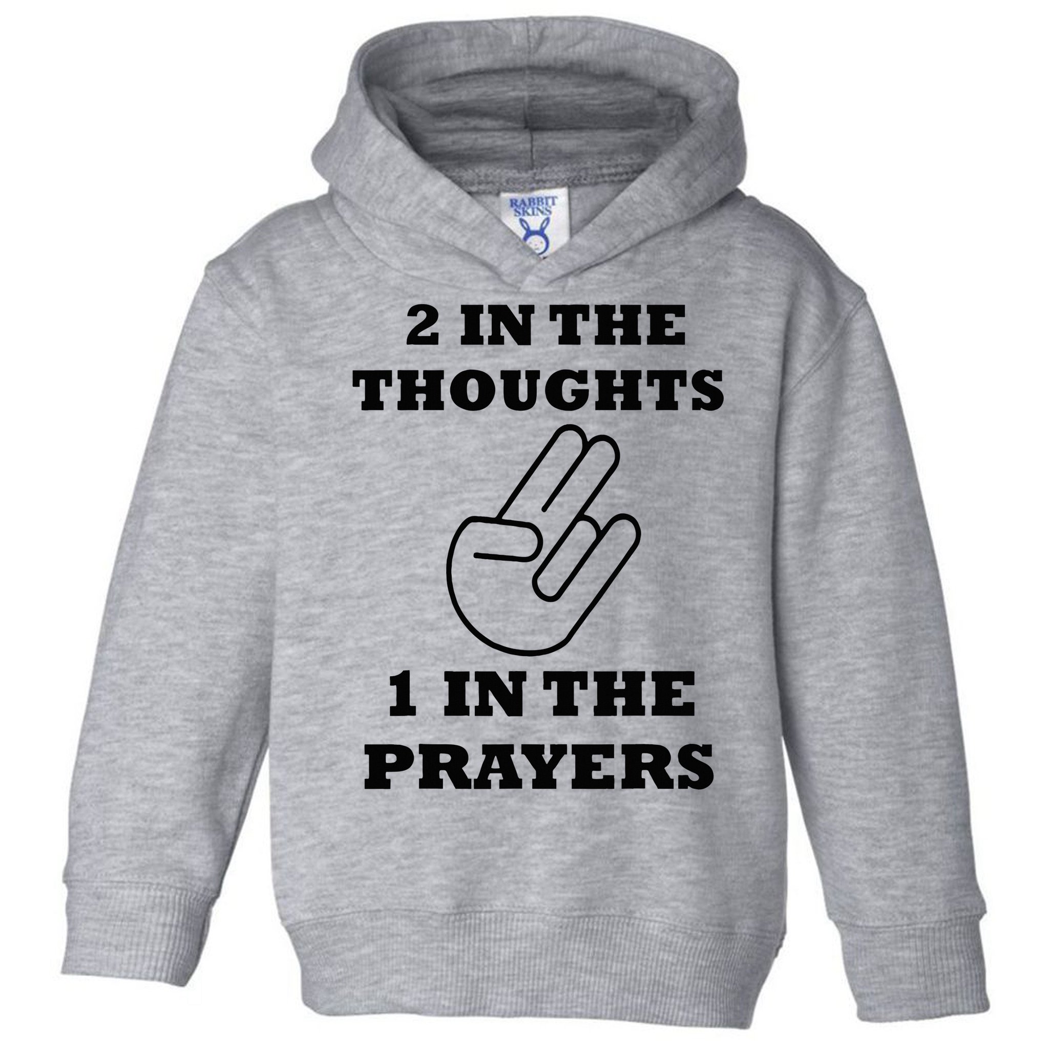 2 In The Thoughts 1 In The Prayers Funny Shocker Meme Toddler Hoodie