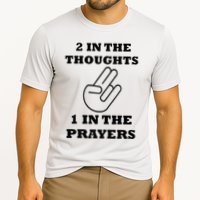 2 In The Thoughts 1 In The Prayers Funny Shocker Meme Performance Shirt