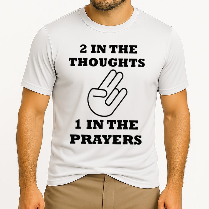 2 In The Thoughts 1 In The Prayers Funny Shocker Meme Performance Shirt