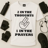 2 In The Thoughts 1 In The Prayers Funny Shocker Meme Performance Shirt