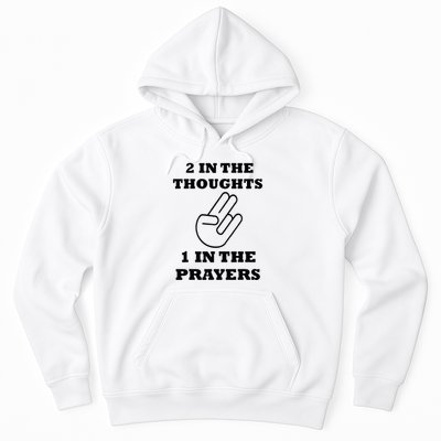 2 In The Thoughts 1 In The Prayers Funny Shocker Meme Hoodie