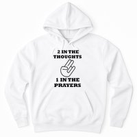 2 In The Thoughts 1 In The Prayers Funny Shocker Meme Hoodie