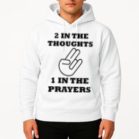 2 In The Thoughts 1 In The Prayers Funny Shocker Meme Hoodie