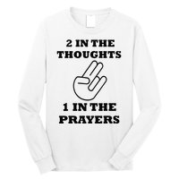 2 In The Thoughts 1 In The Prayers Funny Shocker Meme Long Sleeve Shirt