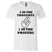 2 In The Thoughts 1 In The Prayers Funny Shocker Meme V-Neck T-Shirt