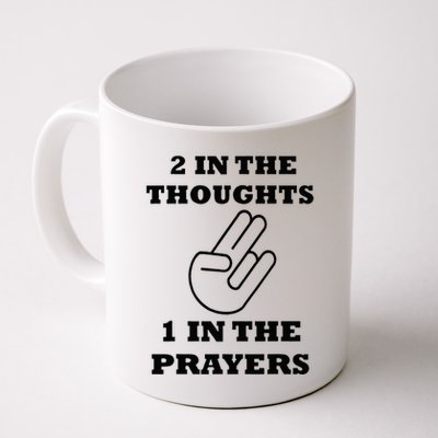 2 In The Thoughts 1 In The Prayers Funny Shocker Meme Mug