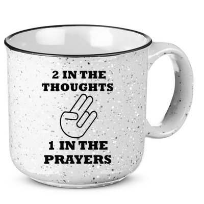 2 In The Thoughts 1 In The Prayers Funny Shocker Meme 15oz Campfire Ceramic Mug
