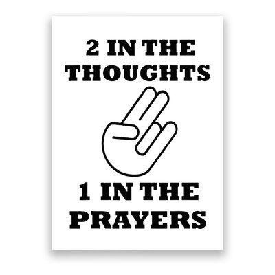 2 In The Thoughts 1 In The Prayers Funny Shocker Meme Poster