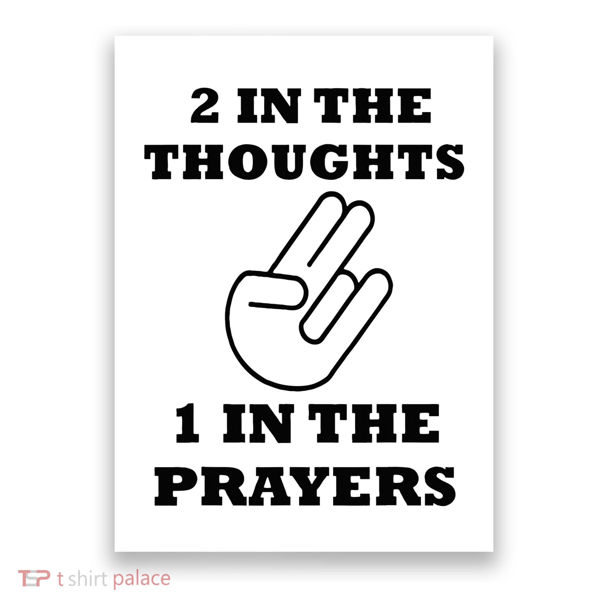 2 In The Thoughts 1 In The Prayers Funny Shocker Meme Poster