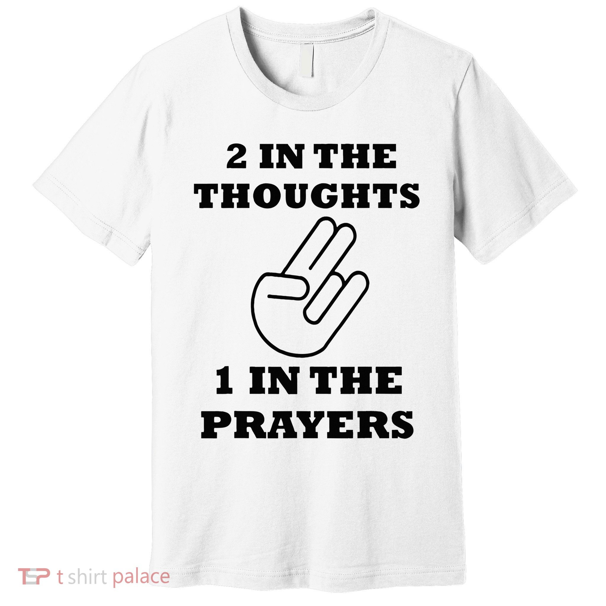 2 In The Thoughts 1 In The Prayers Funny Shocker Meme Premium T-Shirt