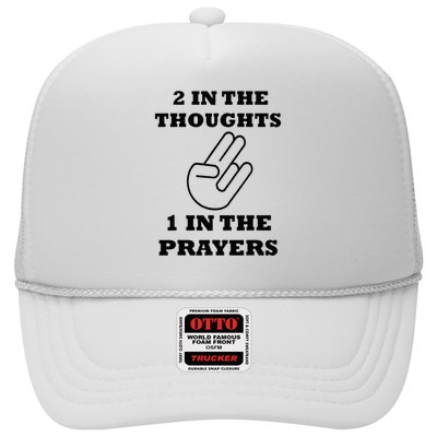 2 In The Thoughts 1 In The Prayers Funny Shocker Meme Trucker Hat