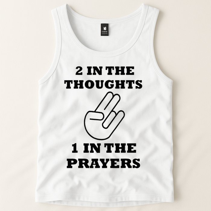 2 In The Thoughts 1 In The Prayers Funny Shocker Meme Tank Top