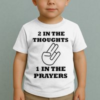 2 In The Thoughts 1 In The Prayers Funny Shocker Meme Toddler T-Shirt