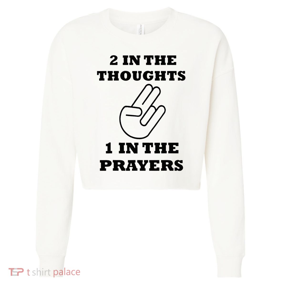 2 In The Thoughts 1 In The Prayers Funny Shocker Meme Cropped Pullover Crew