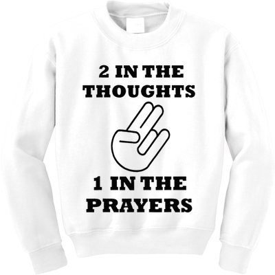 2 In The Thoughts 1 In The Prayers Funny Shocker Meme Kids Sweatshirt