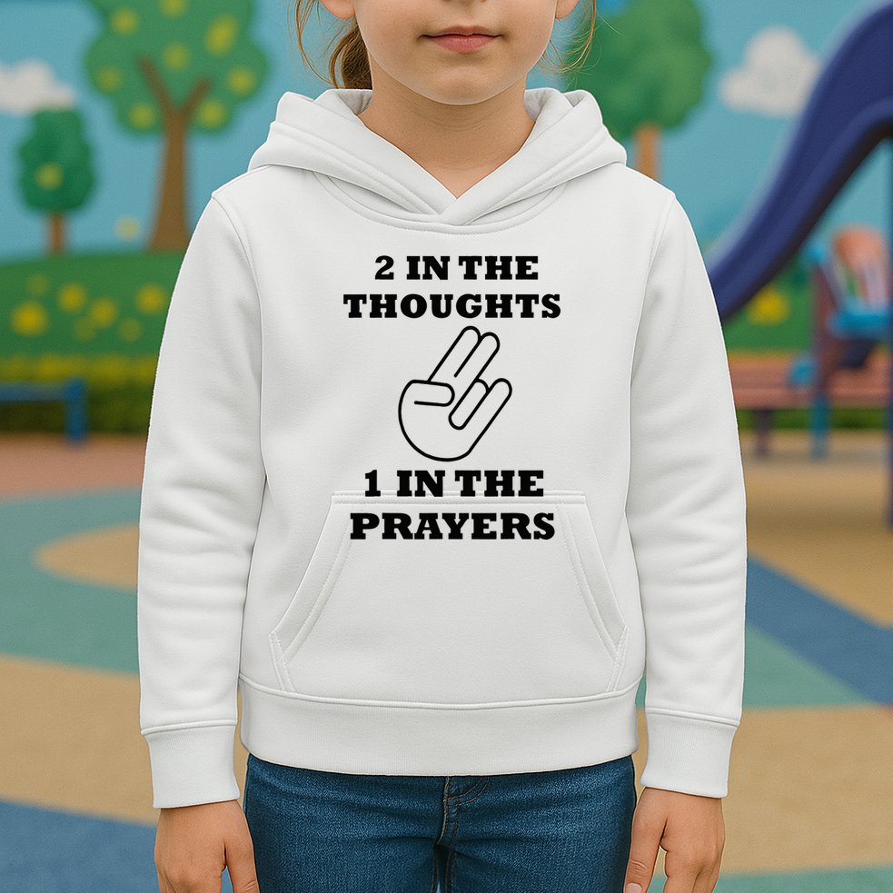 2 In The Thoughts 1 In The Prayers Funny Shocker Meme Kids Hoodie