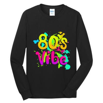 80s Vibe 1980s Fashion 80s Outfit Eighties 80s Costume Tall Long Sleeve T-Shirt