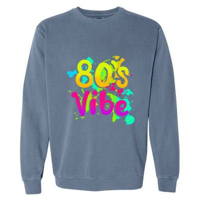 80s Vibe 1980s Fashion 80s Outfit Eighties 80s Costume Garment-Dyed Sweatshirt