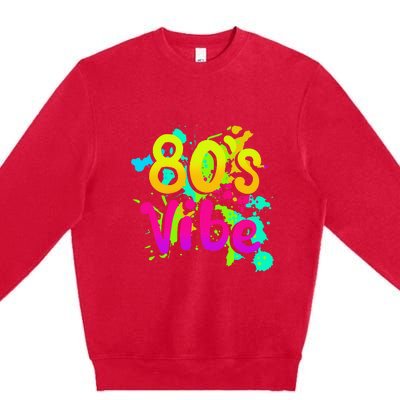 80s Vibe 1980s Fashion 80s Outfit Eighties 80s Costume Premium Crewneck Sweatshirt