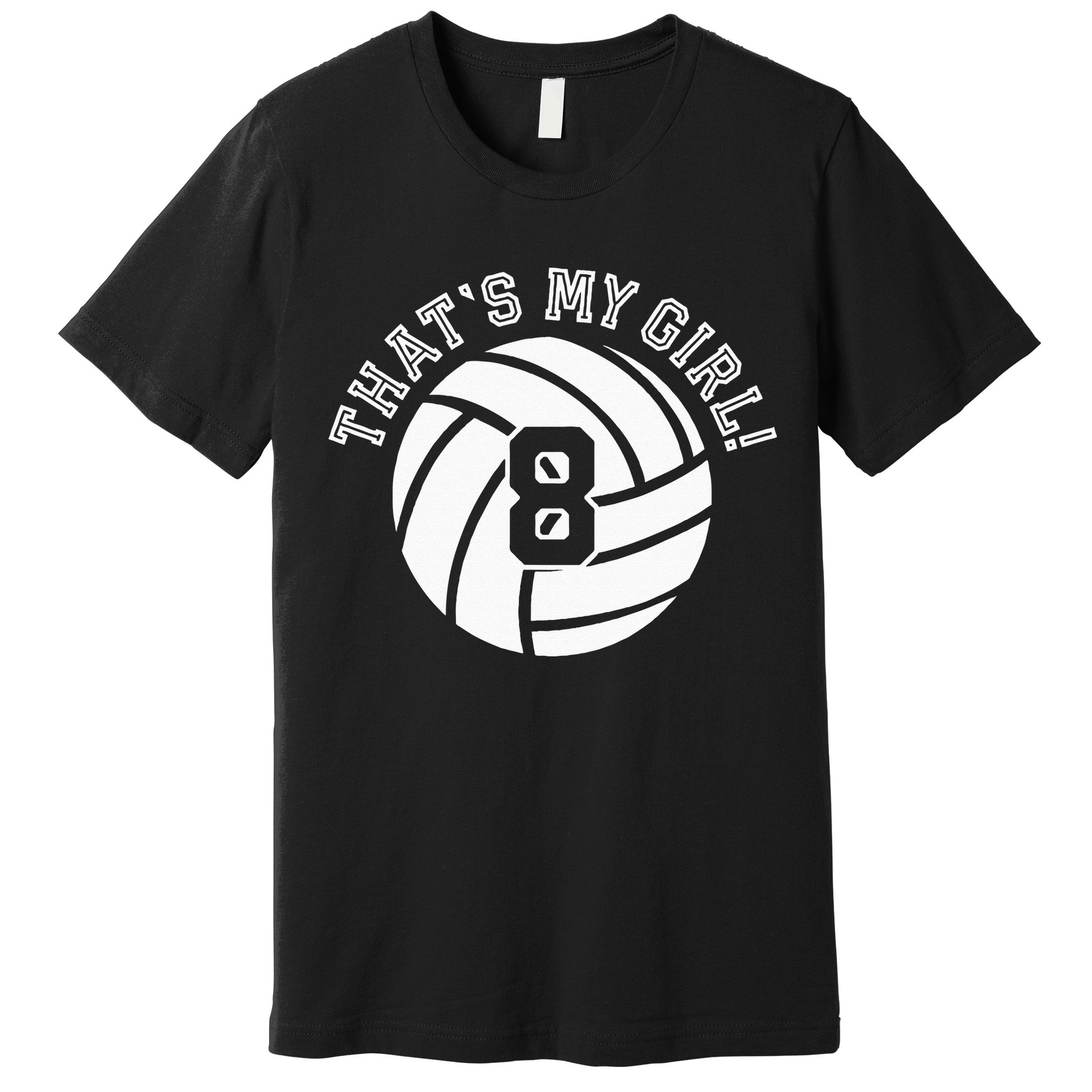 8 Volleyball Player That's My Cheer Mom Dad Team Coach Premium T-Shirt
