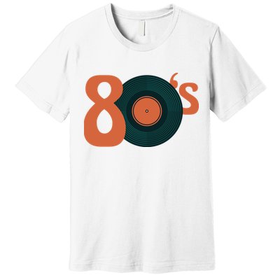 80s Vinyl Record Vintage Premium T-Shirt