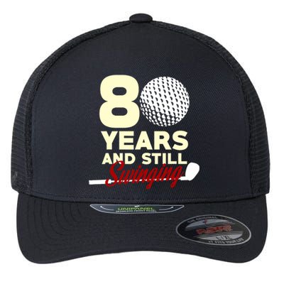 80 Years And Still Swinging | 80th Birthday Funny Golf Club Flexfit Unipanel Trucker Cap