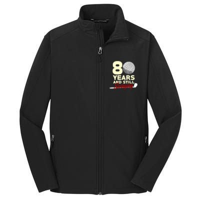 80 Years And Still Swinging | 80th Birthday Funny Golf Club Core Soft Shell Jacket