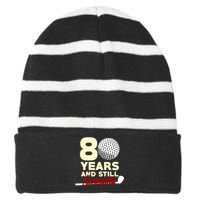 80 Years And Still Swinging | 80th Birthday Funny Golf Club Striped Beanie with Solid Band