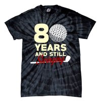 80 Years And Still Swinging | 80th Birthday Funny Golf Club Tie-Dye T-Shirt