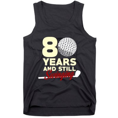 80 Years And Still Swinging | 80th Birthday Funny Golf Club Tank Top