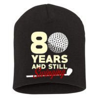 80 Years And Still Swinging | 80th Birthday Funny Golf Club Short Acrylic Beanie