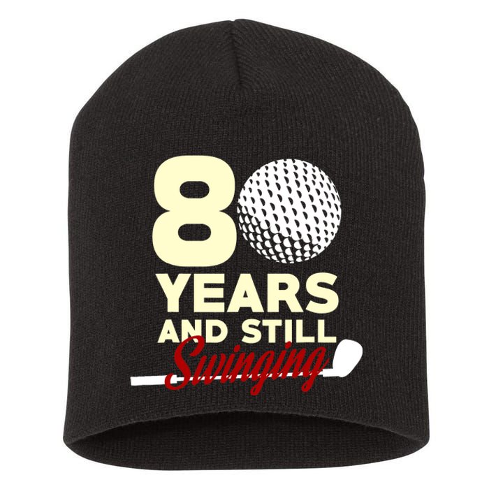 80 Years And Still Swinging | 80th Birthday Funny Golf Club Short Acrylic Beanie