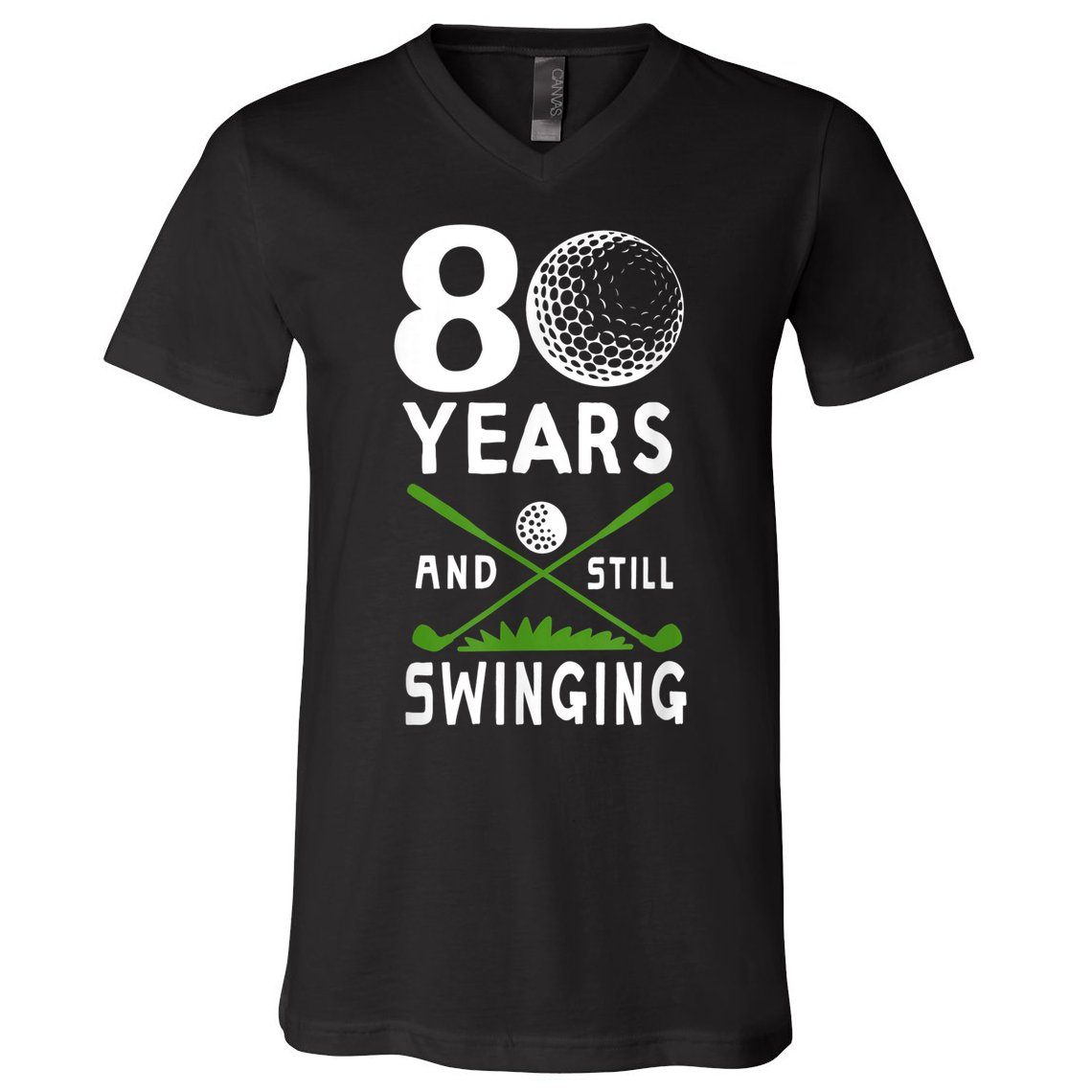 80 Years And Still Swinging 80th Birthday Golfing Apparel V-Neck T-Shirt