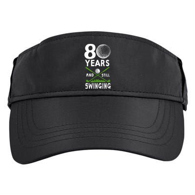 80 Years And Still Swinging 80th Birthday Golfing Apparel Adult Drive Performance Visor