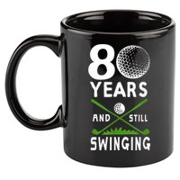 80 Years And Still Swinging 80th Birthday Golfing Apparel 11oz C Handle Ceramic Mug