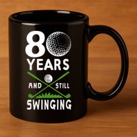 80 Years And Still Swinging 80th Birthday Golfing Apparel 11oz C Handle Ceramic Mug