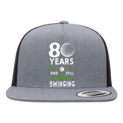 80 Years And Still Swinging 80th Birthday Golfing Apparel Flat Bill Trucker Hat