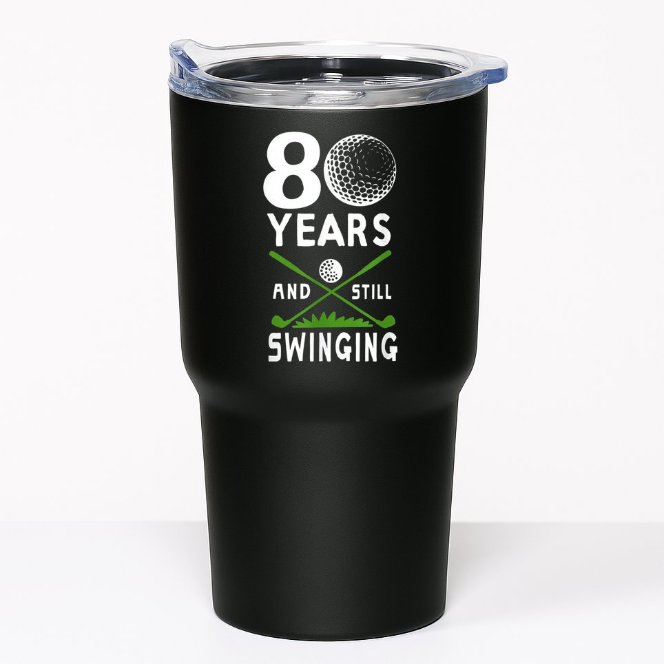 80 Years And Still Swinging 80th Birthday Golfing Apparel Tumbler