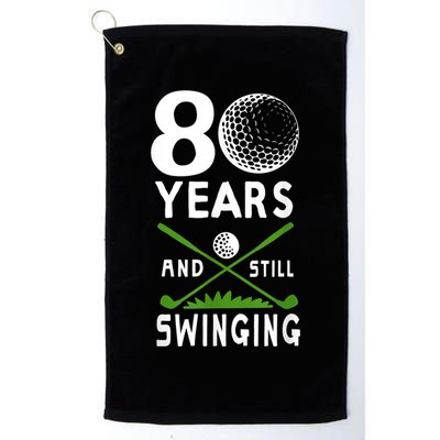 80 Years And Still Swinging 80th Birthday Golfing Apparel Golf Towel