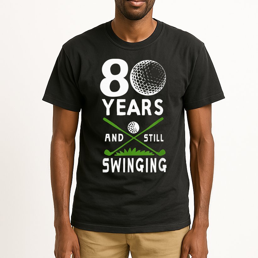 80 Years And Still Swinging 80th Birthday Golfing Apparel Tall T-Shirt